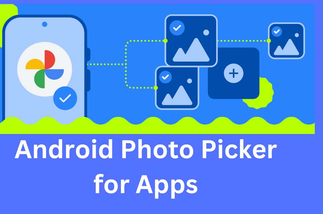 Android Photo Picker for apps