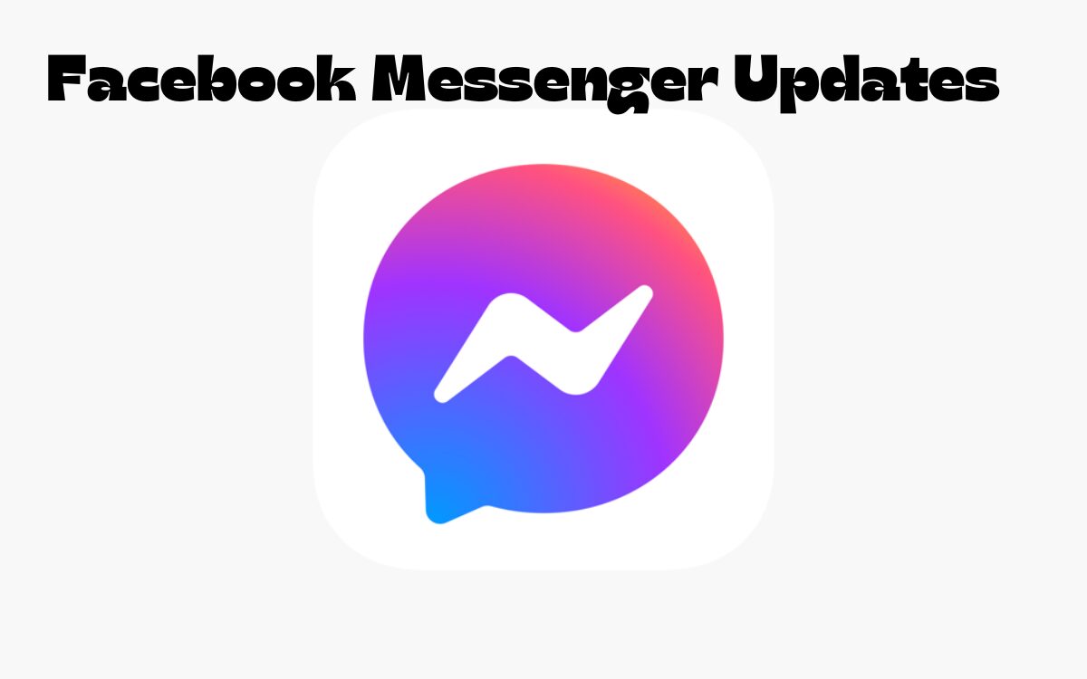 Facebook Messenger Updates